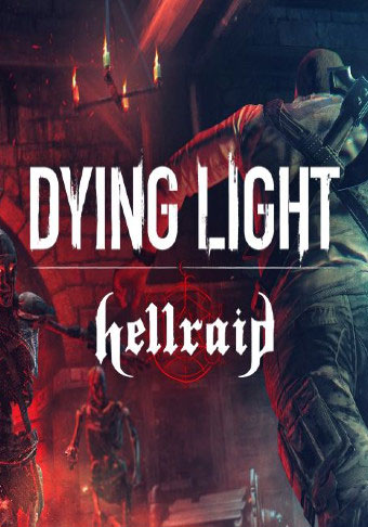 Dying Light - Hellraid on Steam